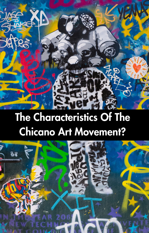The Characteristics Of The Chicano Art Movement?