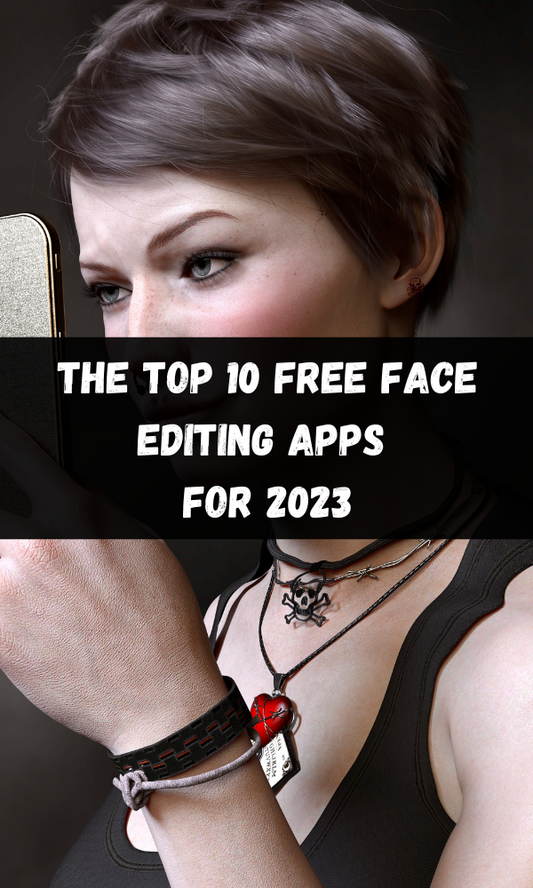 The Top 10 Free Face Editing Apps For 2023