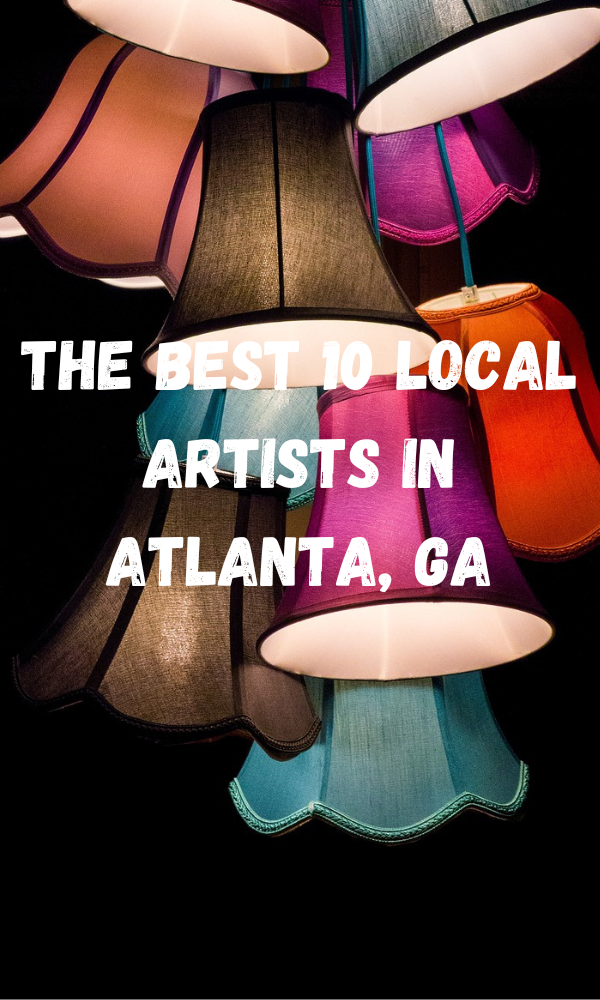 The Best 10 Local Artists in Atlanta, GA [Master Artists!]