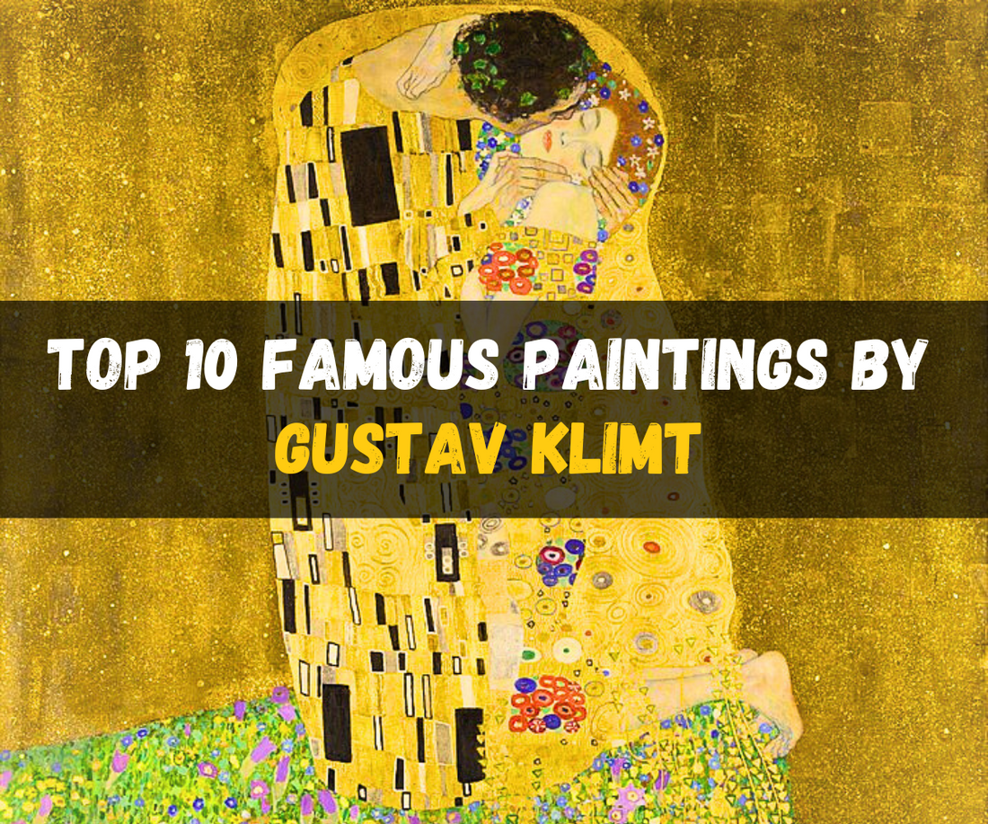 Top 10 Famous Paintings by Gustav Klimt