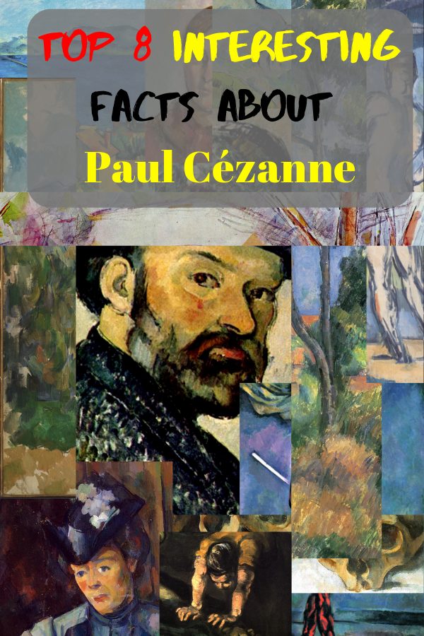 Top 8 Interesting Facts About Paul Cézanne