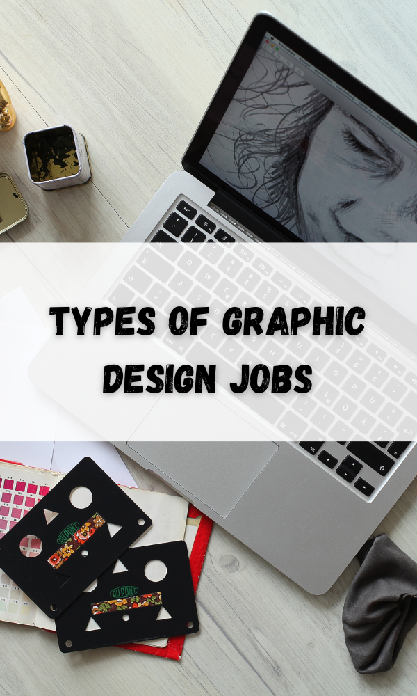 Types of Graphic Design Jobs