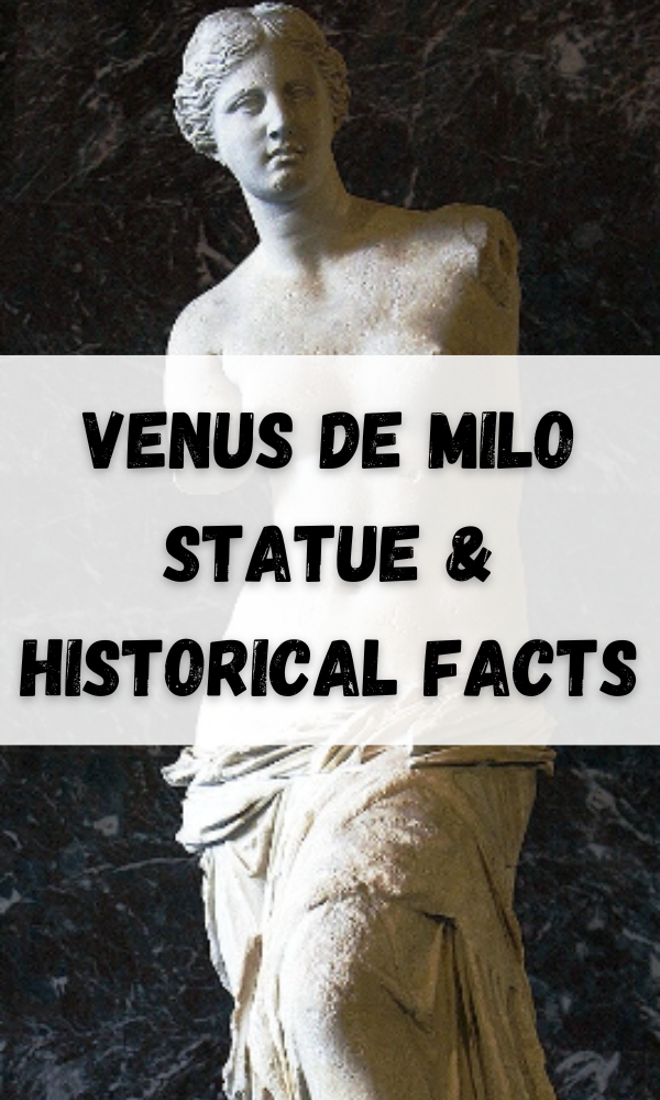 Venus de Milo Statue & Historical Facts
