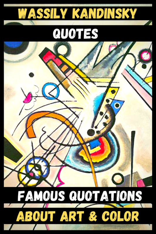 Wassily Kandinsky Quotes | Famous Quotations About Art & Color