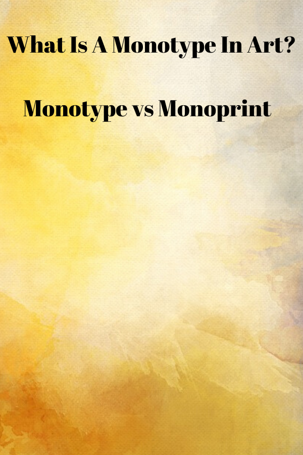 What Is A Monotype In Art? Monotype vs Monoprint