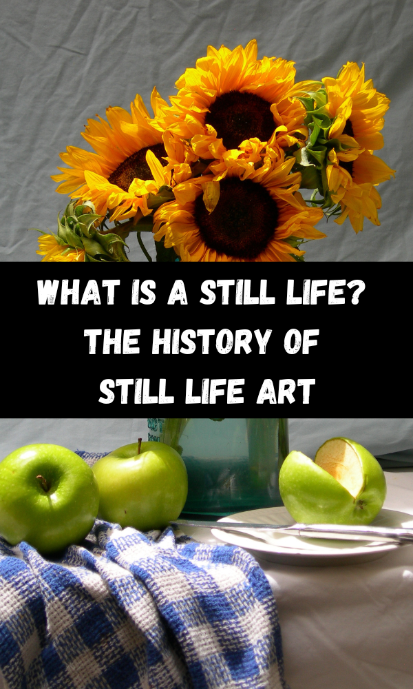 What Is A Still Life? The History Of Still Life Art