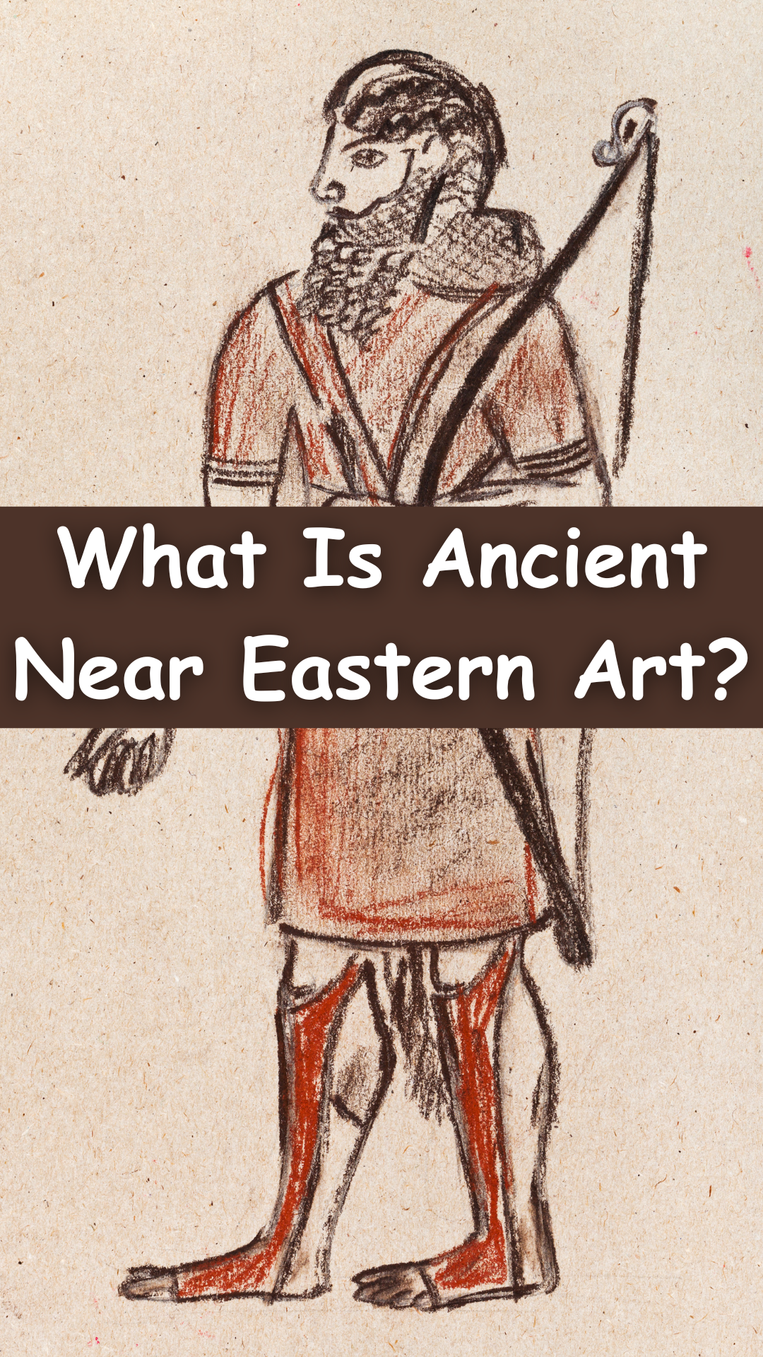 What Is Ancient Near Eastern Art?