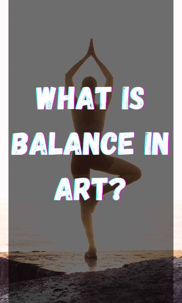 What Is Balance In Art?
