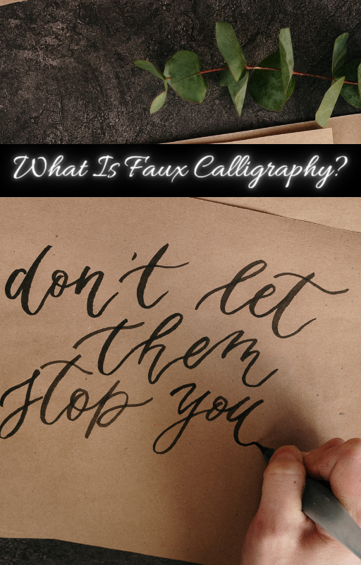 What Is Faux Calligraphy?