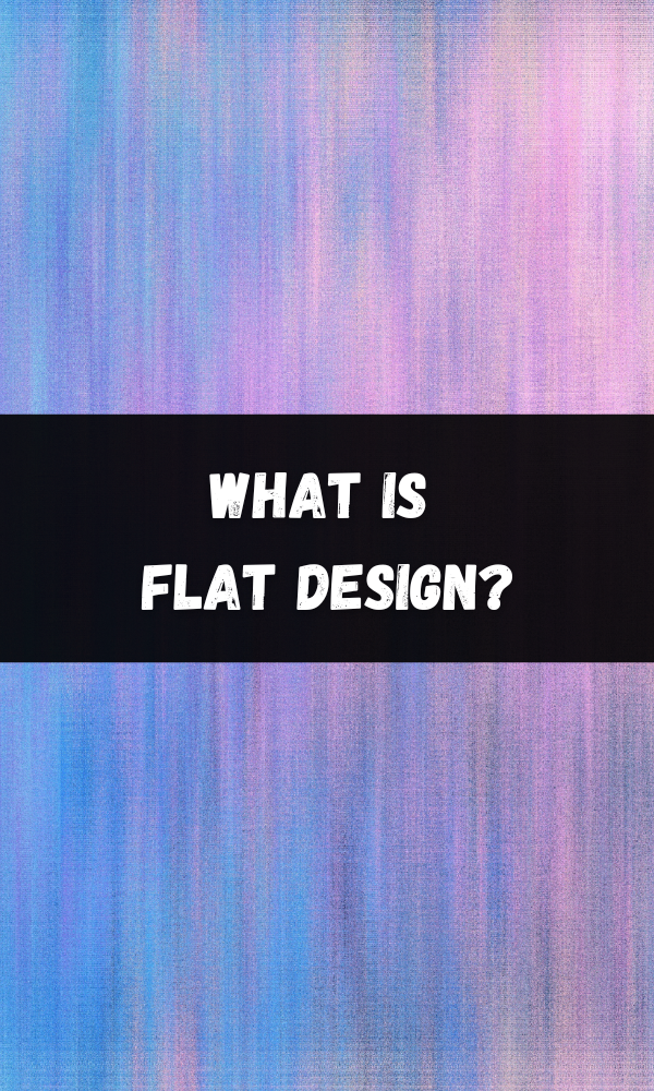 What Is Flat Design?