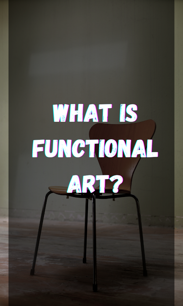 What Is Functional Art?
