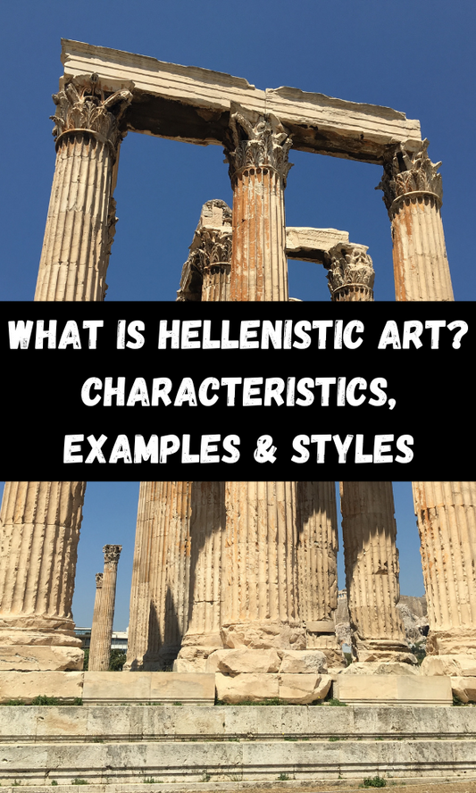 What Is Hellenistic Art? Characteristics, Examples & Styles
