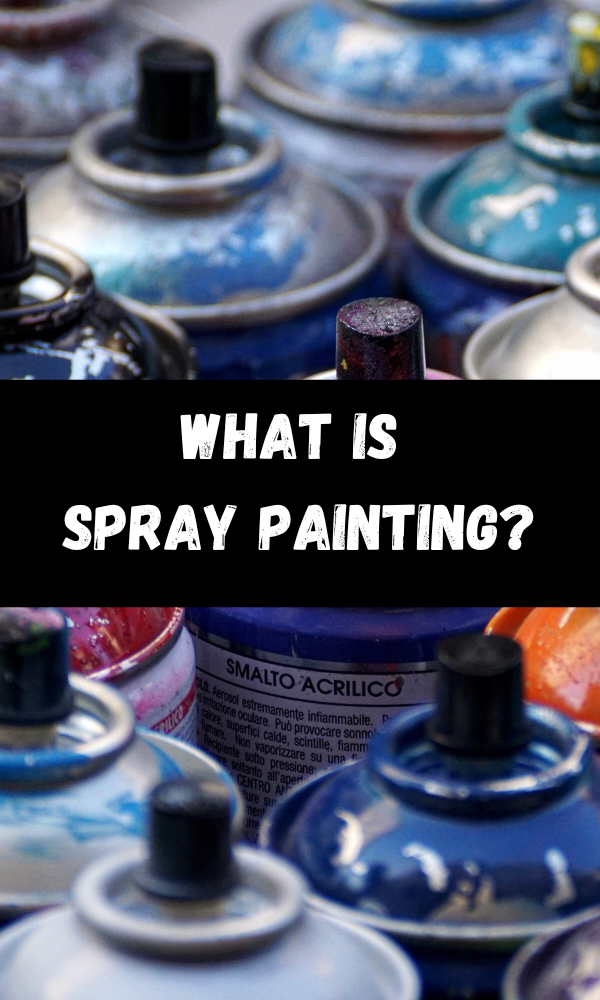 What Is Spray Painting?
