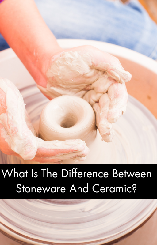 What Is The Difference Between Stoneware And Ceramic?