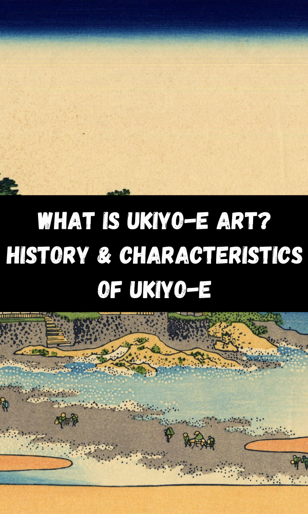 What Is Ukiyo-e Art? History & Characteristics Of Ukiyo-e