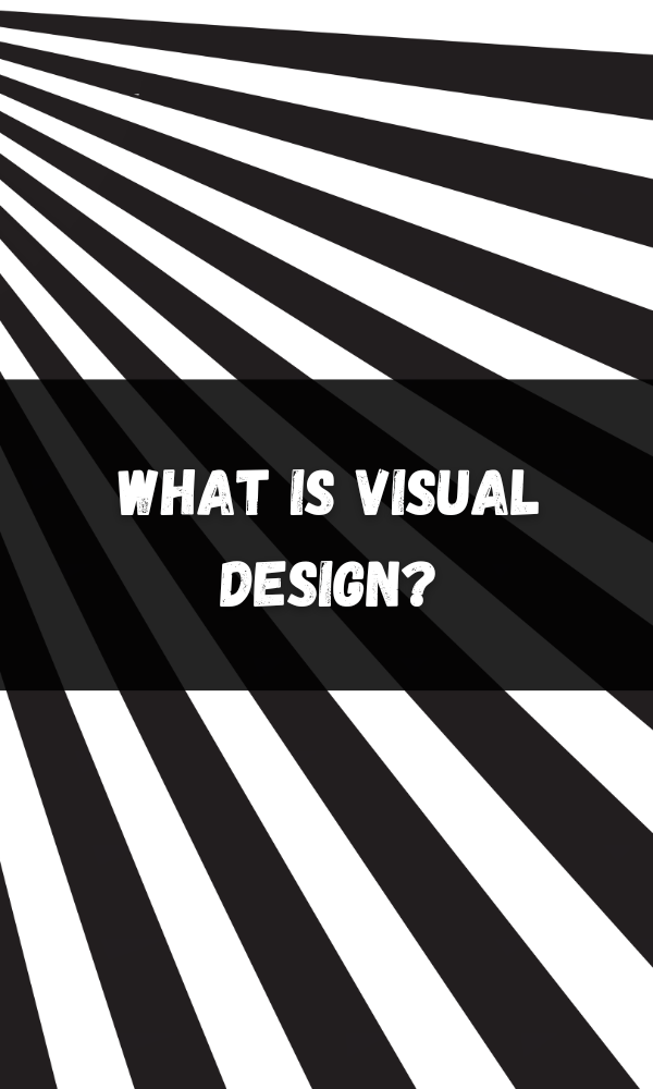 What Is Visual Design?