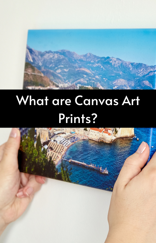 What are Canvas Art Prints?