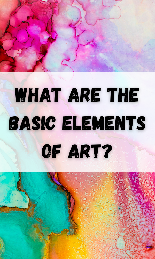 What are the basic elements of art?