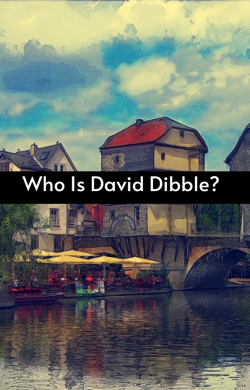 Who Is David Dibble?