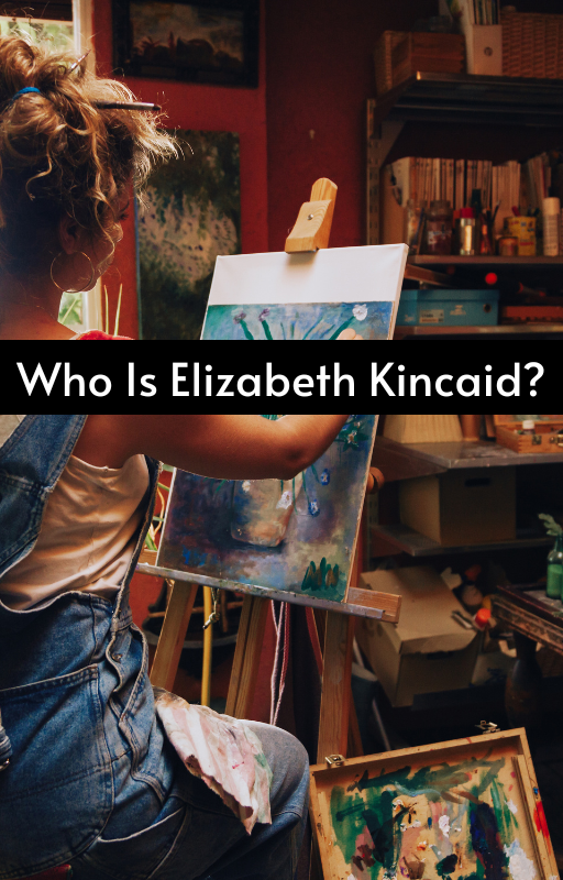 Who Is Elizabeth Kincaid?