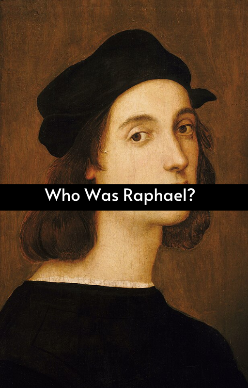 Who Was Raphael?