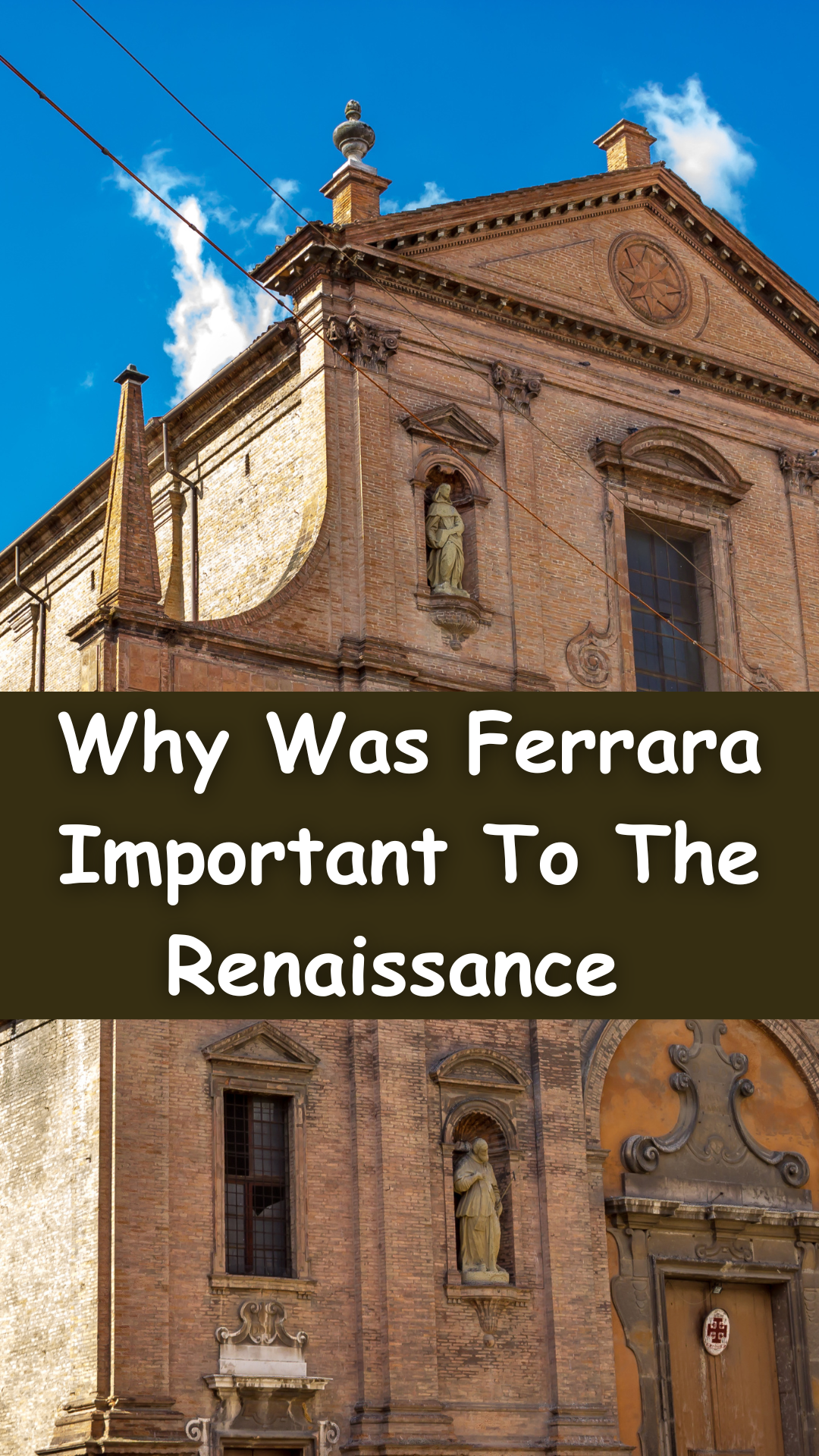 Why Was Ferrara Important To The Renaissance?