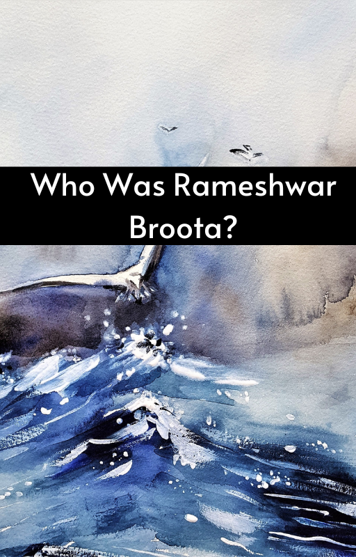Who Was Rameshwar Broota?