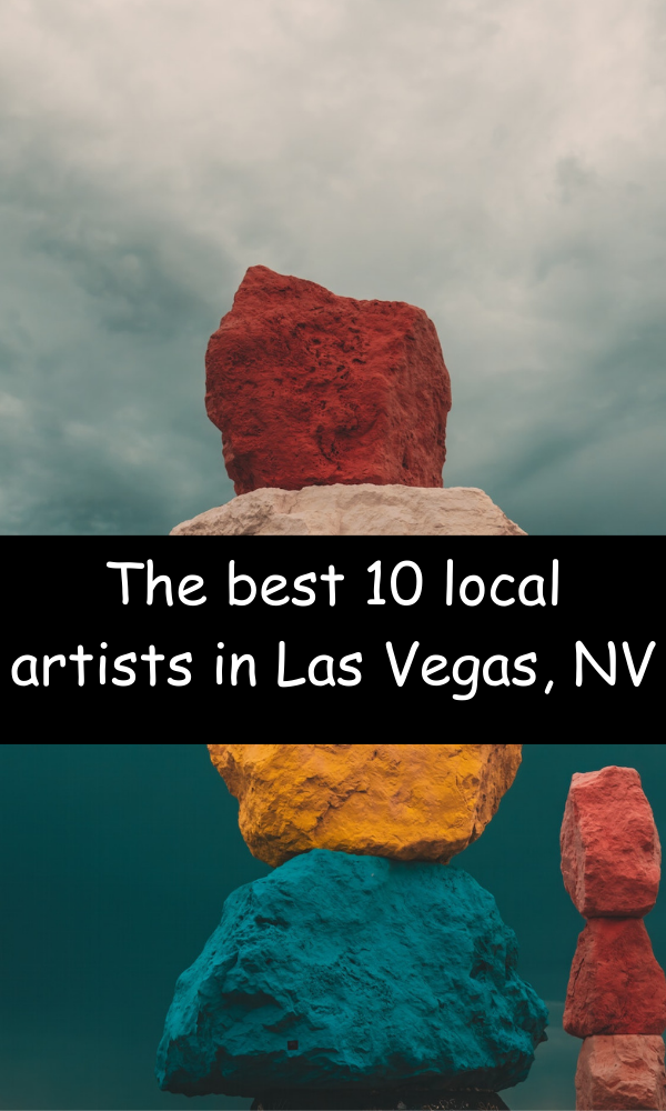 The best 10 local artists in Las Vegas, NV