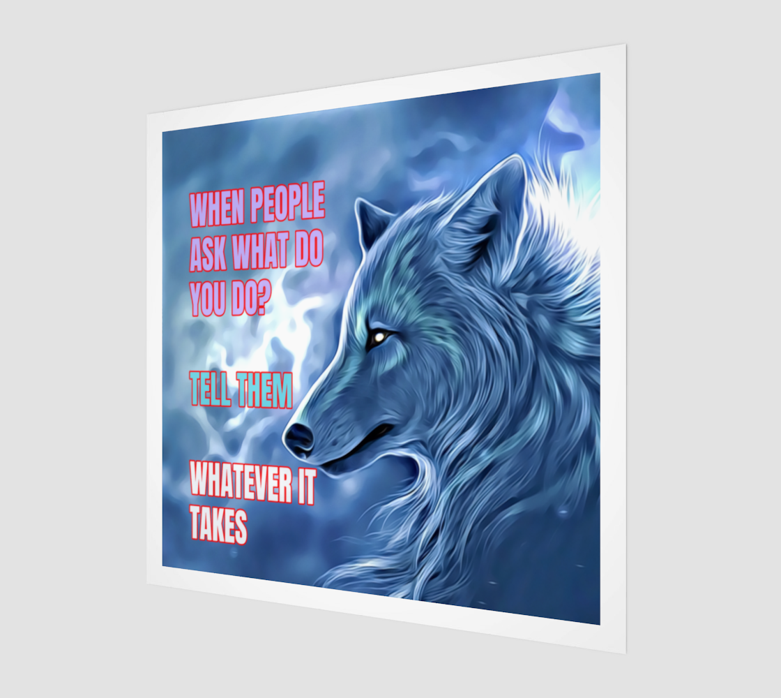wolf inspirational quotes "whatever it takes"