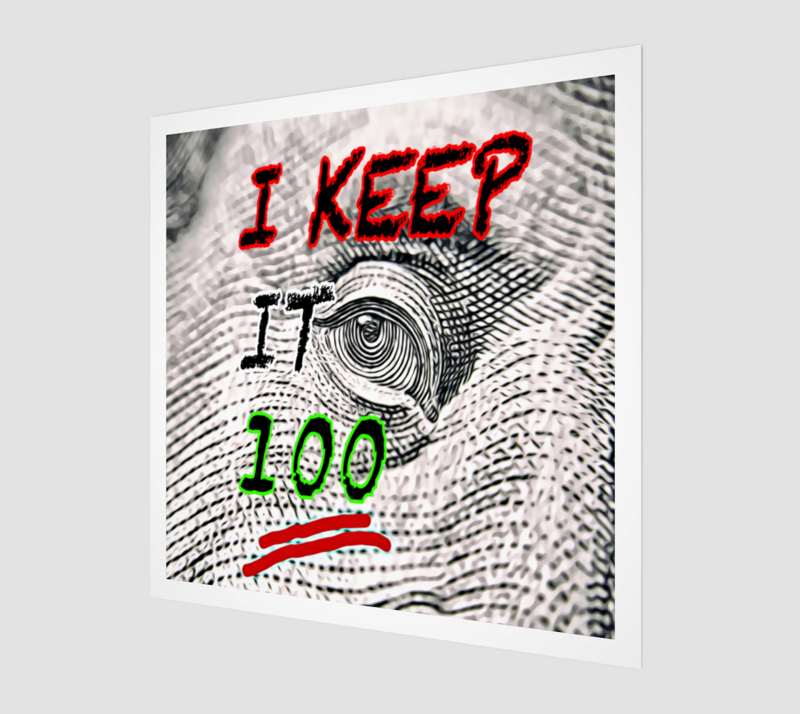 I Keep It 100 Art
